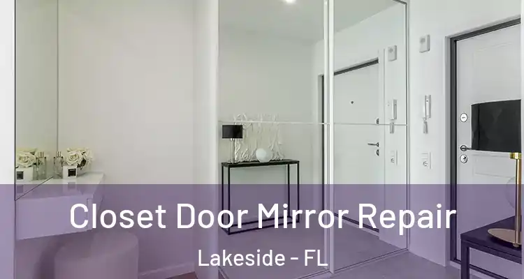  Closet Door Mirror Repair Lakeside - FL