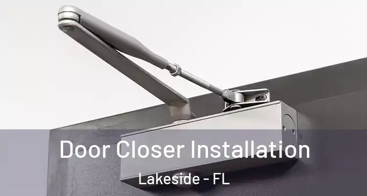  Door Closer Installation Lakeside - FL