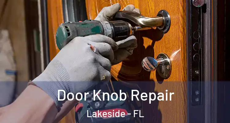  Door Knob Repair Lakeside - FL