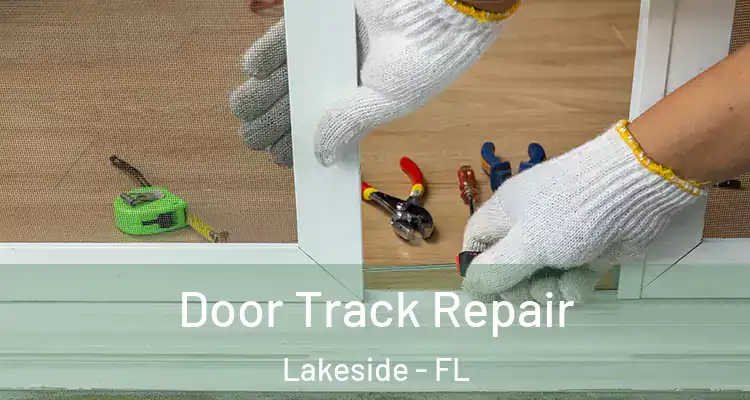  Door Track Repair Lakeside - FL