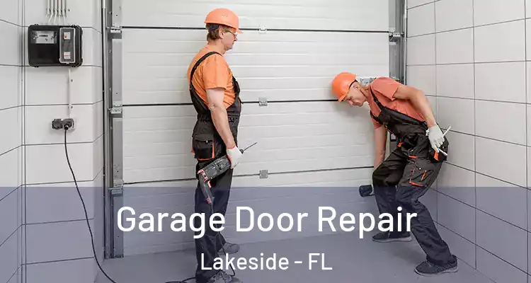  Garage Door Repair Lakeside - FL