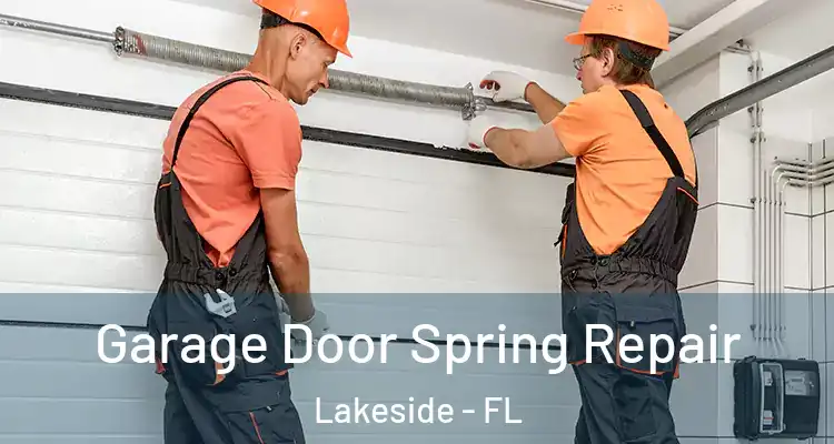  Garage Door Spring Repair Lakeside - FL