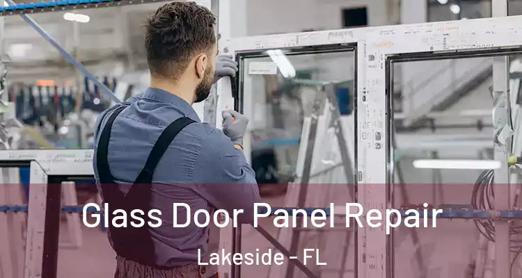  Glass Door Panel Repair Lakeside - FL