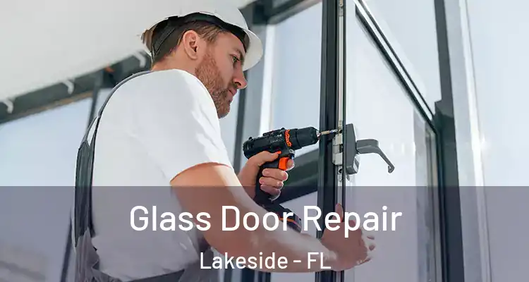  Glass Door Repair Lakeside - FL