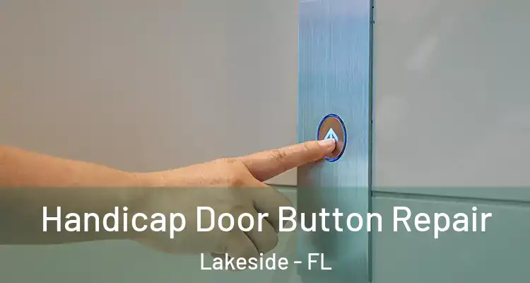  Handicap Door Button Repair Lakeside - FL