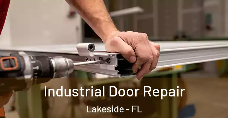  Industrial Door Repair Lakeside - FL