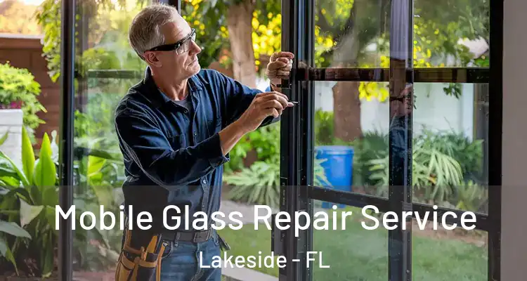  Mobile Glass Repair Service Lakeside - FL
