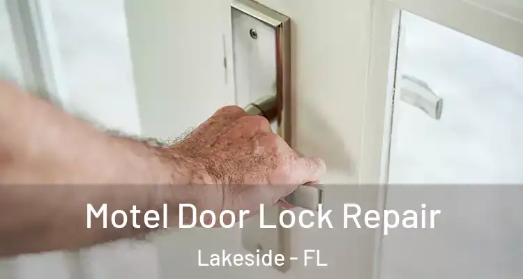  Motel Door Lock Repair Lakeside - FL