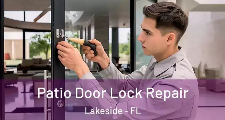  Patio Door Lock Repair Lakeside - FL