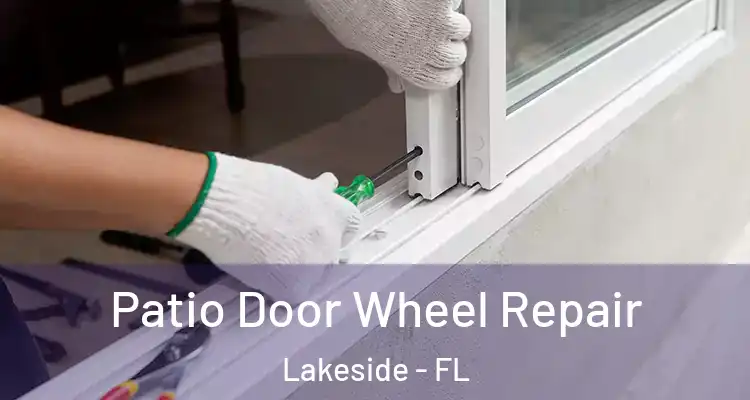  Patio Door Wheel Repair Lakeside - FL