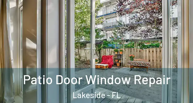  Patio Door Window Repair Lakeside - FL