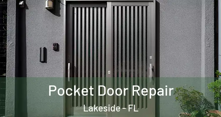  Pocket Door Repair Lakeside - FL