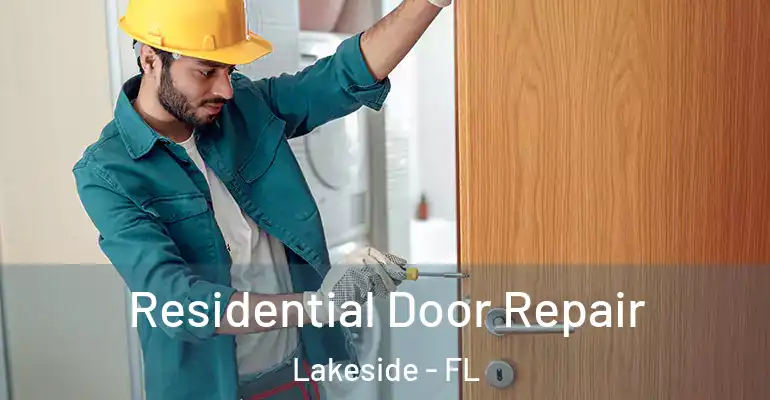  Residential Door Repair Lakeside - FL