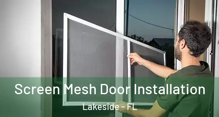  Screen Mesh Door Installation Lakeside - FL
