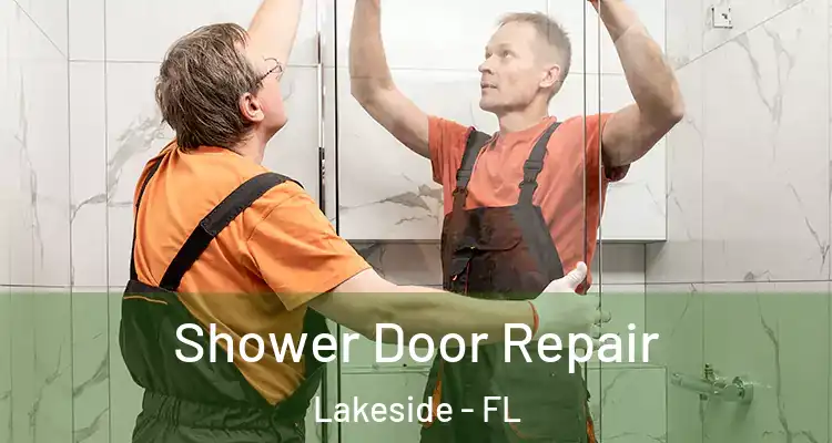  Shower Door Repair Lakeside - FL