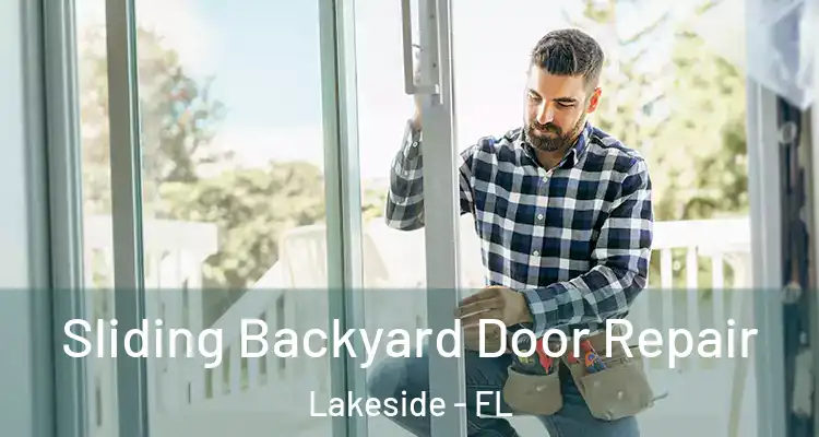  Sliding Backyard Door Repair Lakeside - FL