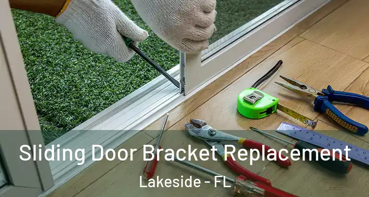  Sliding Door Bracket Replacement Lakeside - FL