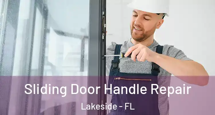  Sliding Door Handle Repair Lakeside - FL
