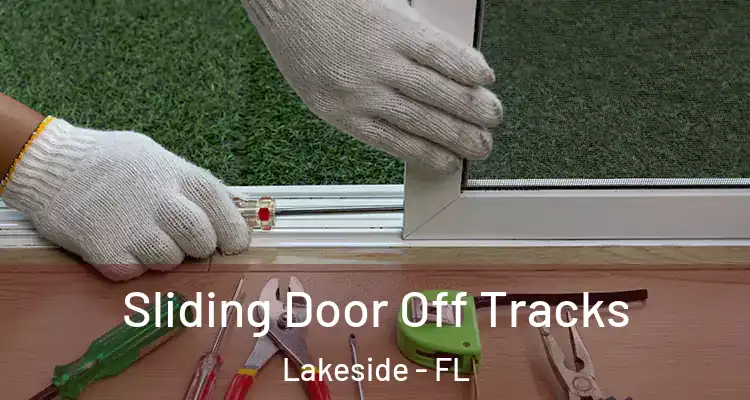  Sliding Door Off Tracks Lakeside - FL