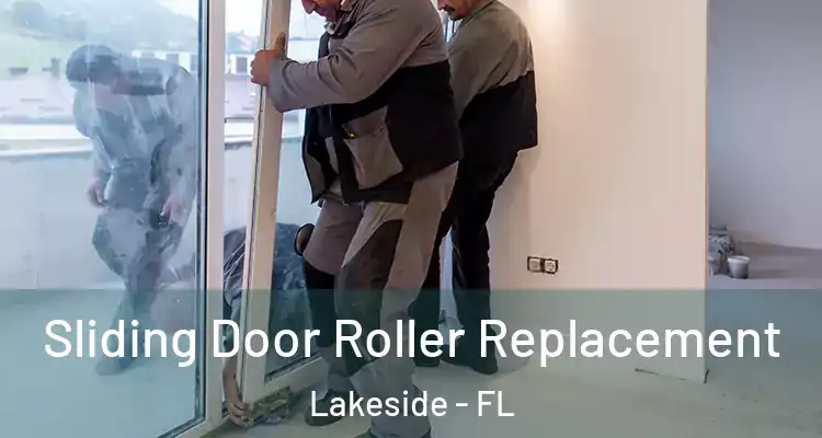  Sliding Door Roller Replacement Lakeside - FL