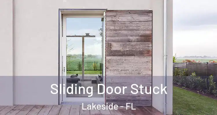  Sliding Door Stuck Lakeside - FL