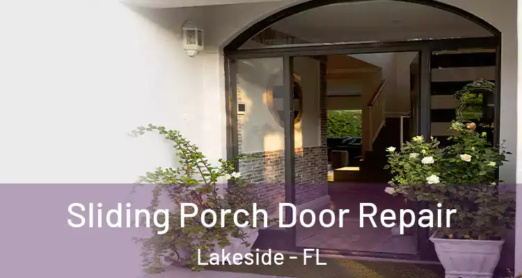  Sliding Porch Door Repair Lakeside - FL
