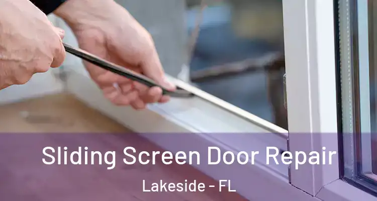  Sliding Screen Door Repair Lakeside - FL