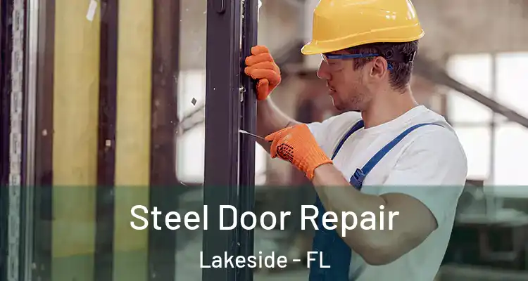  Steel Door Repair Lakeside - FL