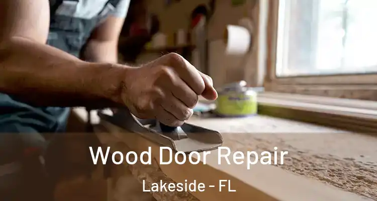  Wood Door Repair Lakeside - FL